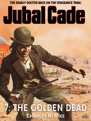 cover image of The Golden Dead (A Jubal Cade Western #7)